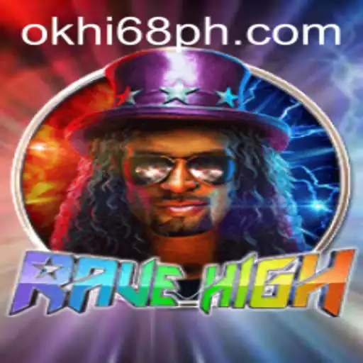 Explore the Excitement of RaveHigh: A Comprehensive Guide to the Game and Hi68.COM