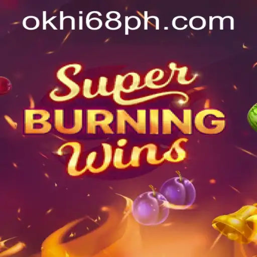 SuperBurningWins: Exploring the Exciting Gameplay and Features