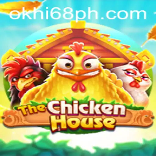 TheChickenHouse: A Captivating New Gaming Experience with Hi68.COM